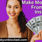 Make Money From Instagram A Detailed Guide By Skyunblocked